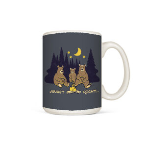Ceramic mug with 3 brown bears and a night campfire scene with Juuust Right written.